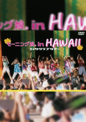 Hawaii FC Tour 2003 ~Morning Musume.~
