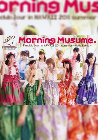 Hawaii FC Tour 2011 ~Morning Musume.~