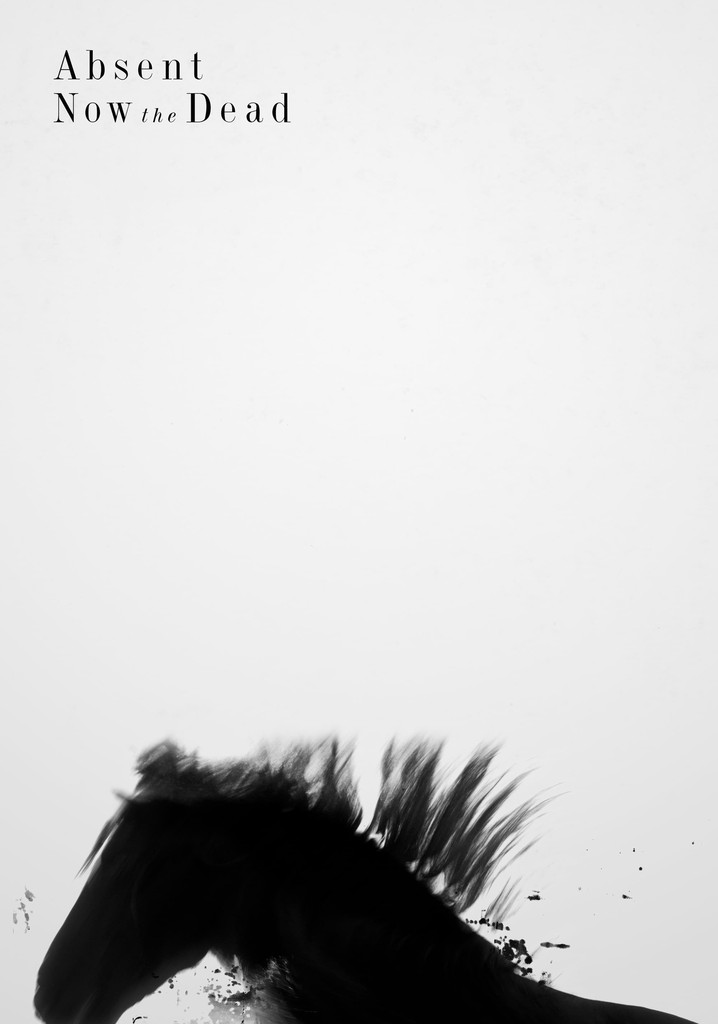 Absent Now the Dead