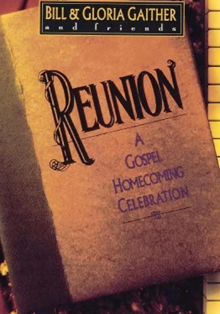 Reunion: A Gospel Homecoming Celebration