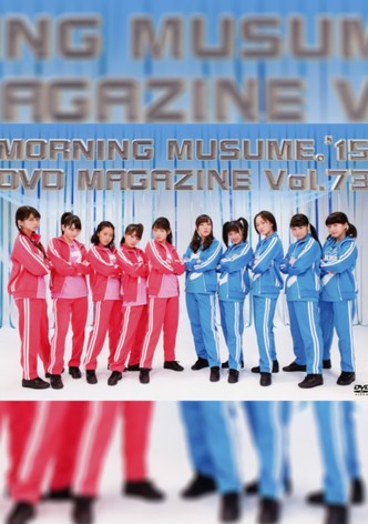 Morning Musume.'15 DVD Magazine Vol.73