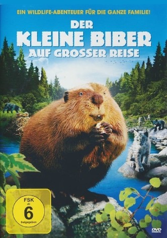 Der kleine Biber auf großer Reise