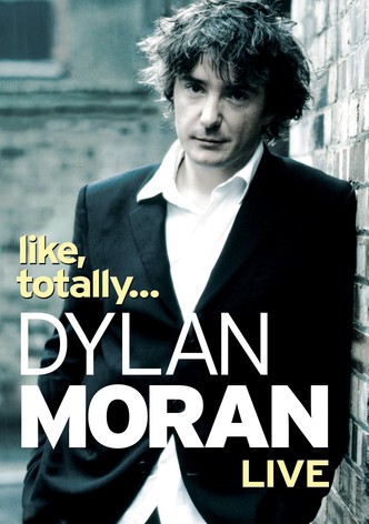 Dylan Moran: Like, Totally