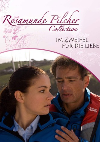 Rosamunde Pilcher: Im Zweifel für die Liebe