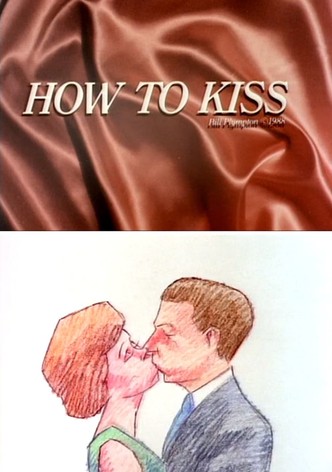 How to Kiss