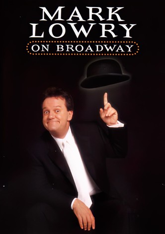 Mark Lowry: On Broadway