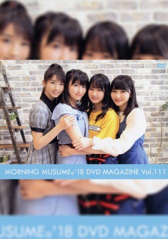 Morning Musume.'18 DVD Magazine Vol.111