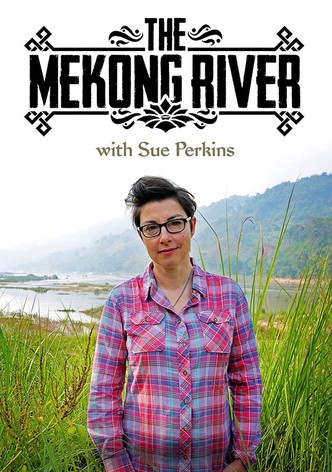 The Mekong River with Sue Perkins