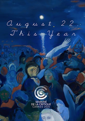 August 22, This Year