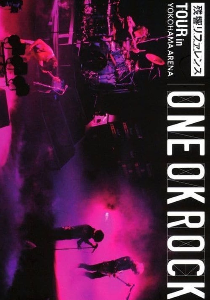ONE OK ROCK "残響リファレンス" TOUR in YOKOHAMA ARENA