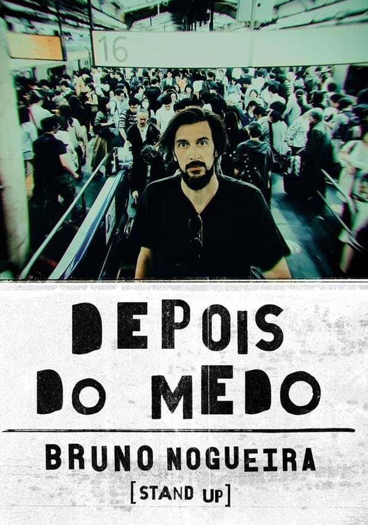 Bruno Nogueira: Depois do Medo