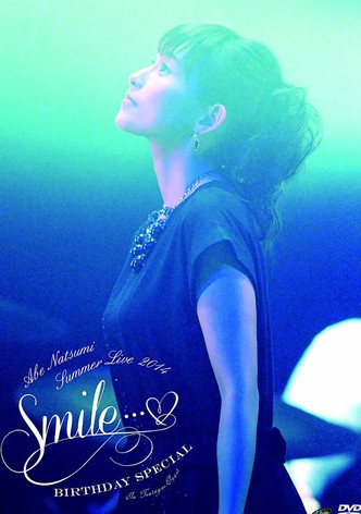 Abe Natsumi 2014 Summer Live ~Smile...♥~ Birthday Special