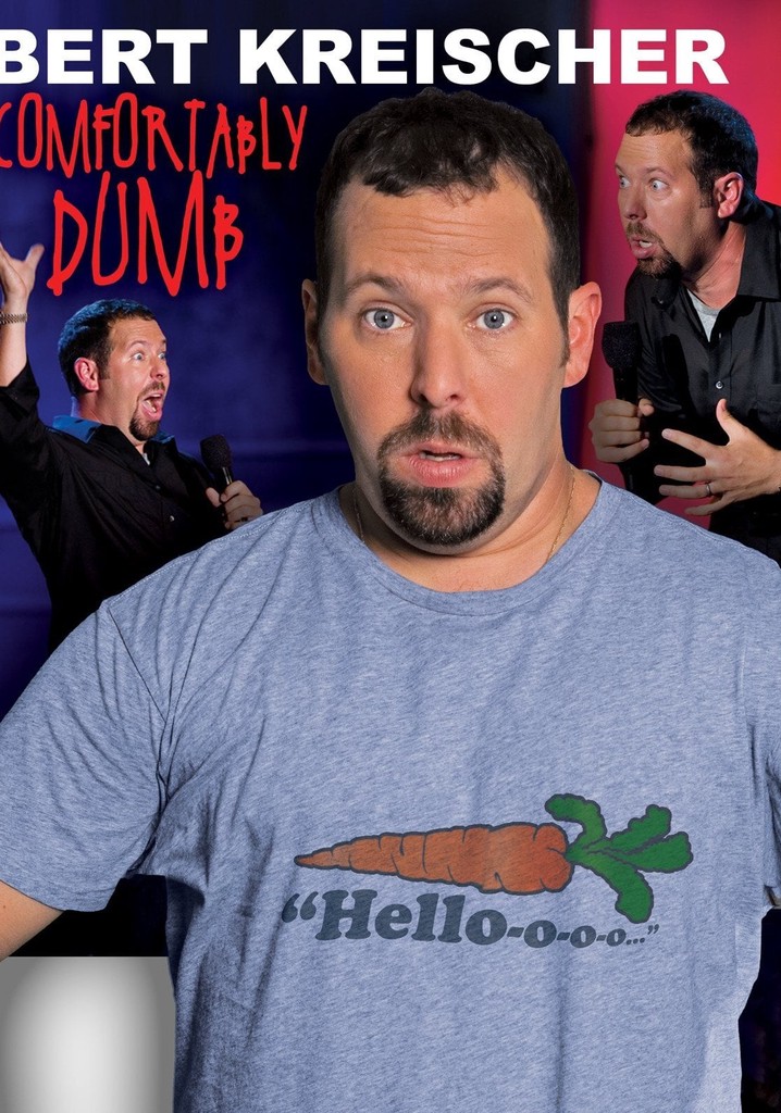 Bert Kreischer: Comfortably Dumb