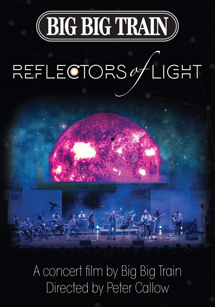 Big Big Train : Reflectors Of Light
