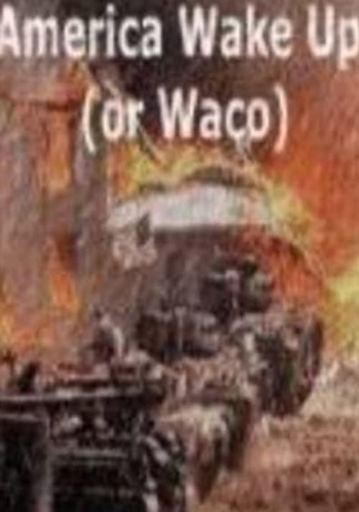 America: Wake Up (Or Waco)