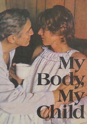 My Body, My Child