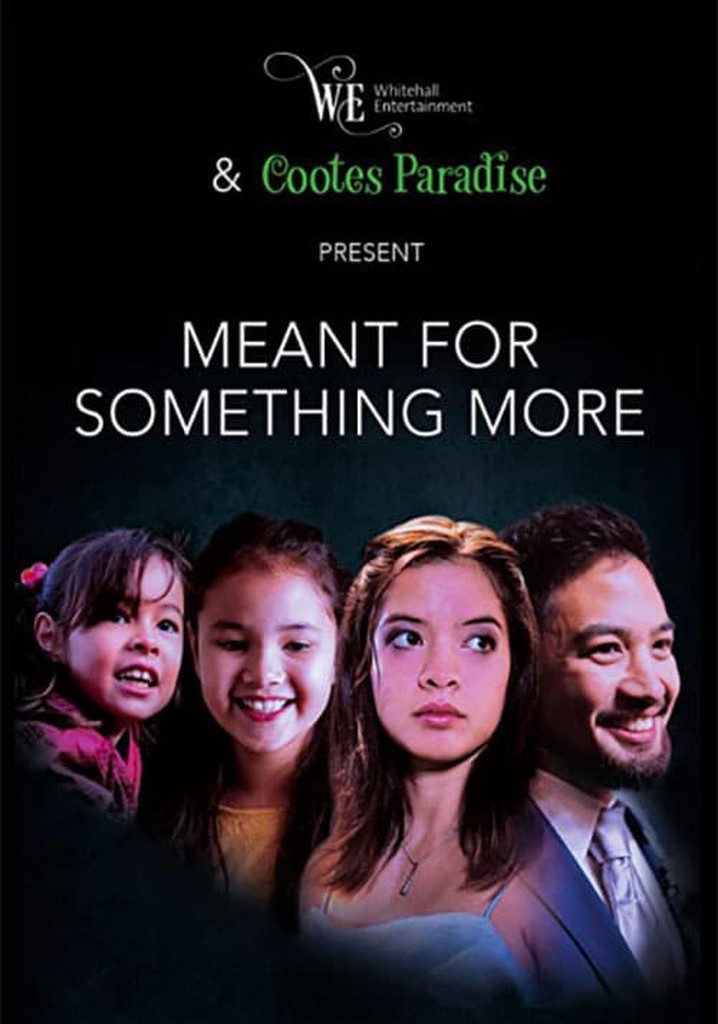 Meant for Something More