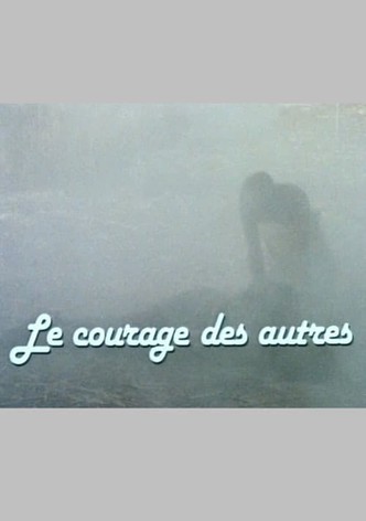 Le courage des autres