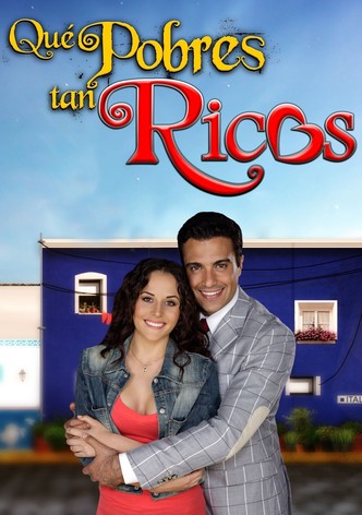 Qué pobres tan ricos