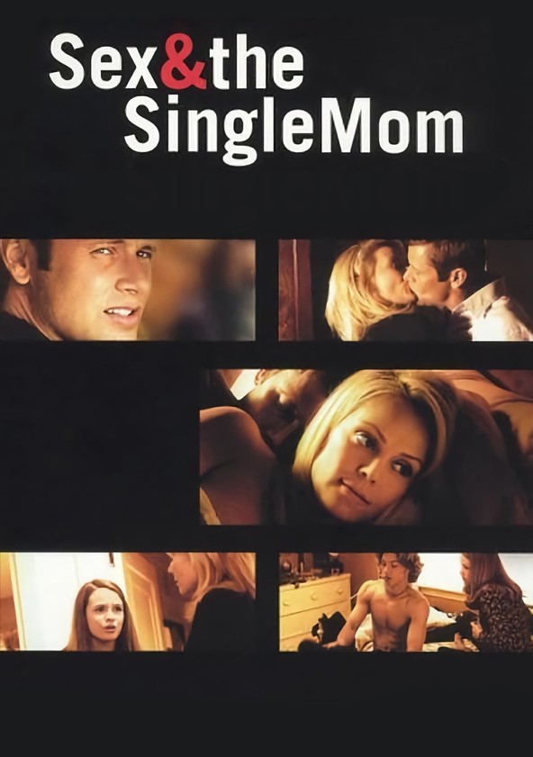 Watch More Sex And The Single Mom Full Movie