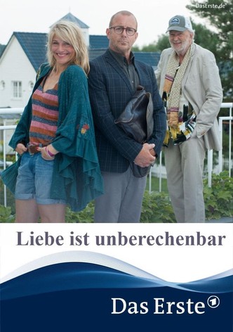Liebe ist unberechenbar