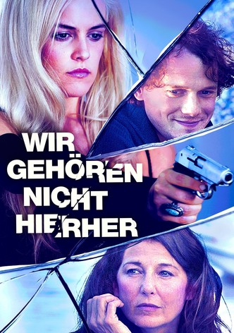 Wir gehören nicht hierher