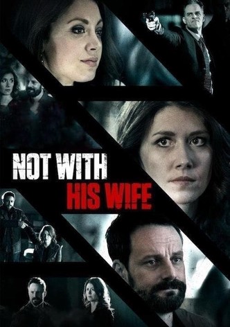 Not With His Wife