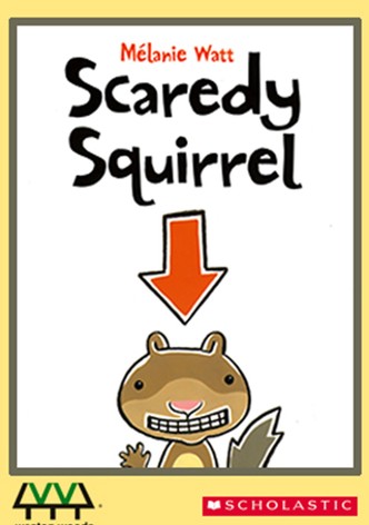 Scaredy Squirrel