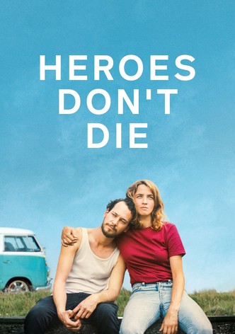 Heroes Don't Die