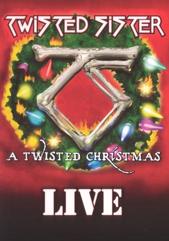 Twisted Sister: A Twisted Christmas Live