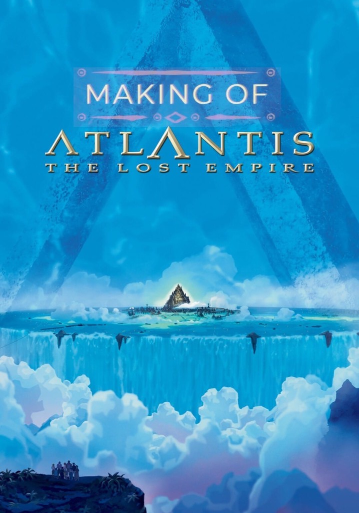 The Making of 'Atlantis: The Lost Empire'