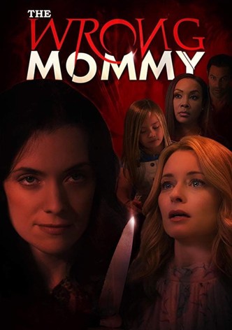 The Wrong Mommy