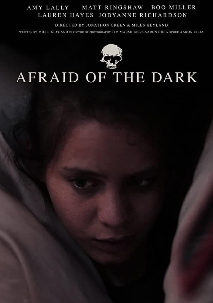 Afraid of the Dark