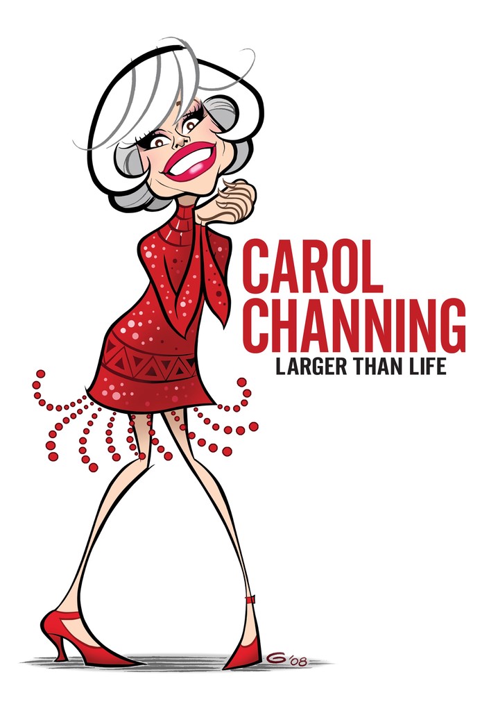 Carol Channing: Larger Than Life