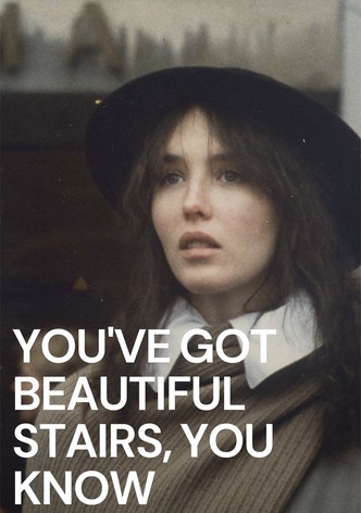 You've Got Beautiful Stairs, You Know...