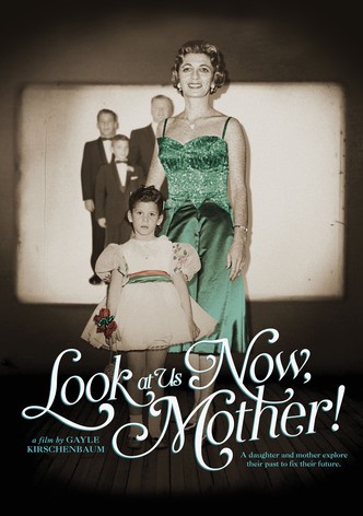 Look at Us Now, Mother!