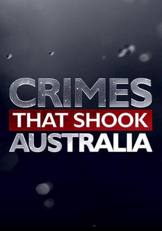 Crimes That Shook Australia