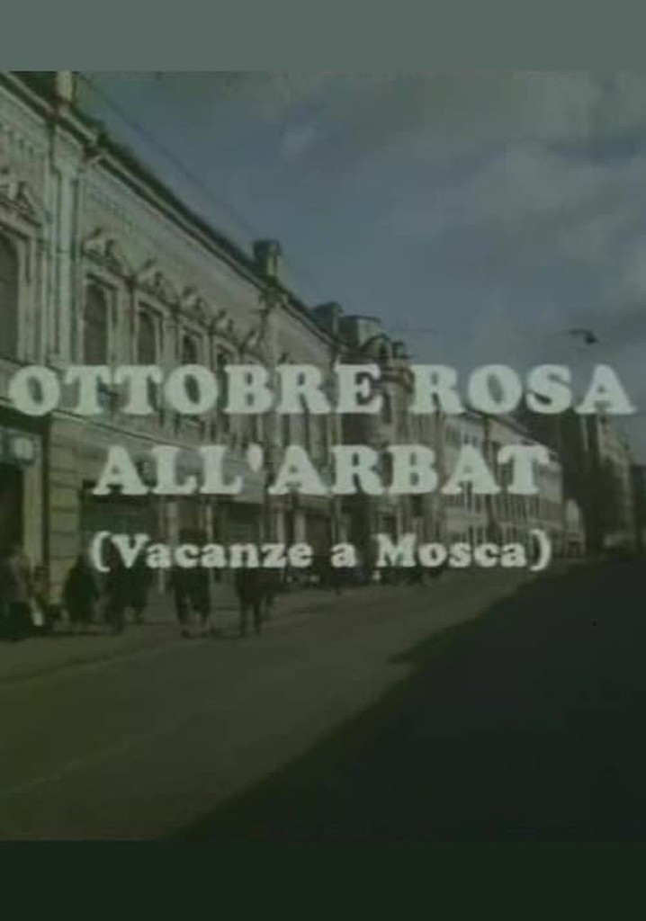 Ottobre rosa all'Arbat (Vacanze a Mosca)