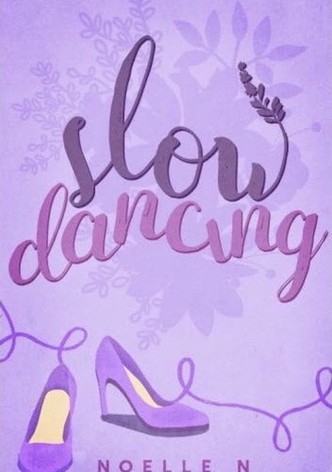 Slow Dancing