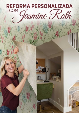 Reforma Personalizada com Jasmine Roth