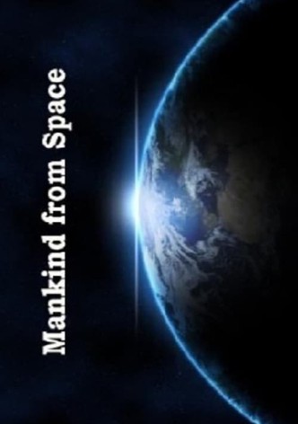 Mankind From Space