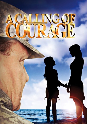 A Calling of Courage