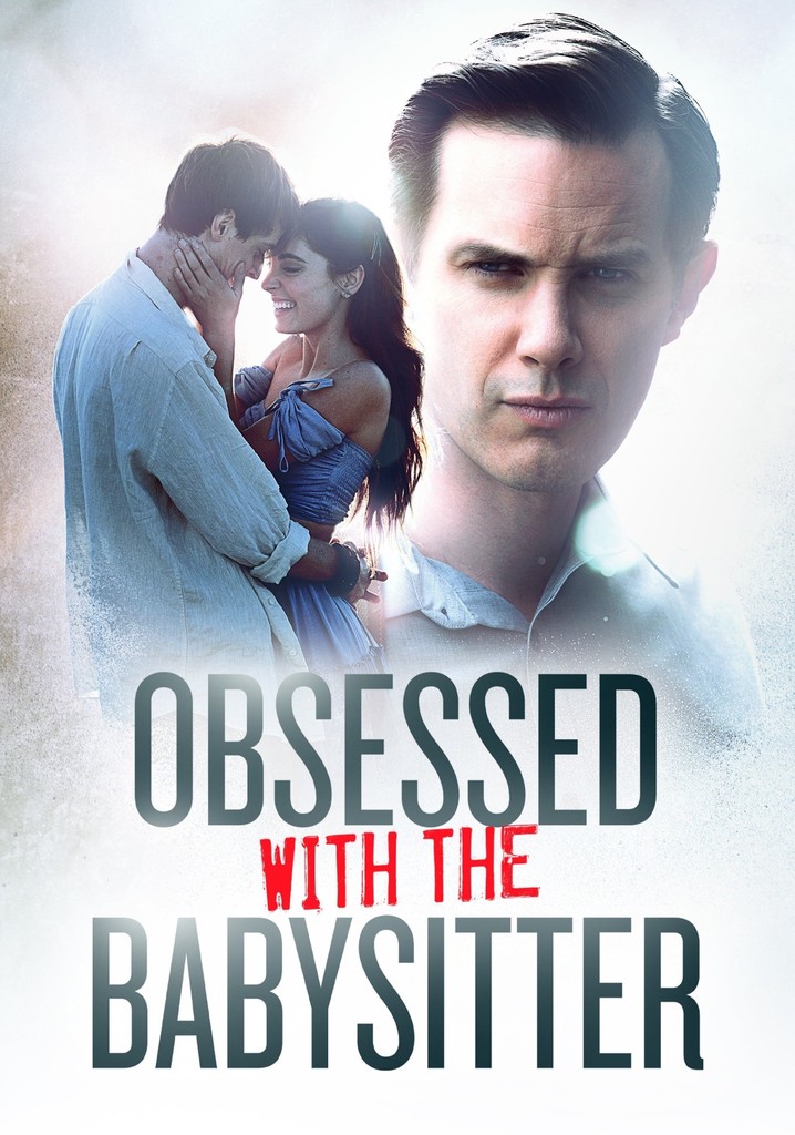 Obsessed with the Babysitter