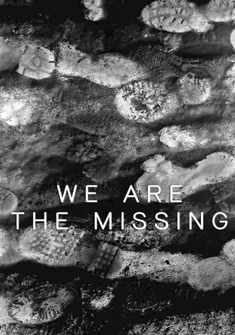 We Are The Missing