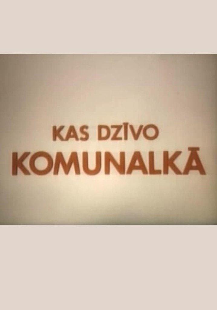 Kas dzīvo komunalkā
