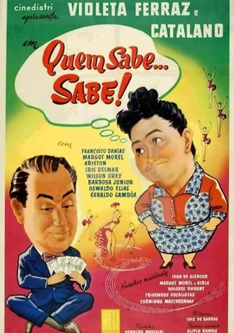 Quem Sabe, Sabe!