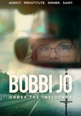 Bobbi Jo: Under the Influence
