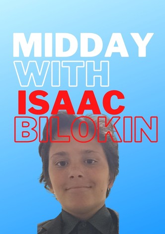 Midday with Isaac Bilokin