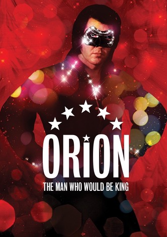 Orion: The Man Who Would Be King