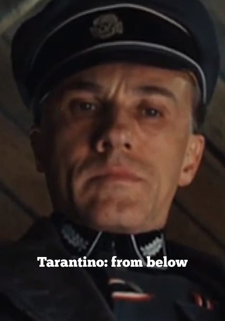 Tarantino: From Below